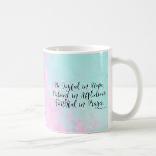 Römer 12:12 Seien Sie froh in der Hoffnung Christl Kaffeetasse
