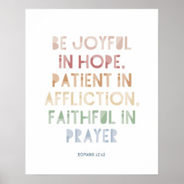 Römer 12:12 Seien Sie froh in Hope Poster Print