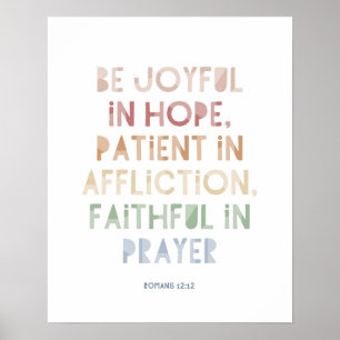 Römer 12:12 Seien Sie froh in Hope Poster Print