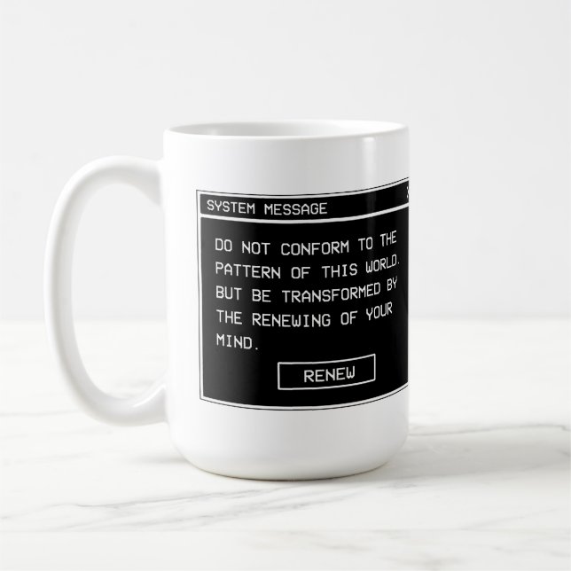 Römer 12:2 Schwarz-Weiß-Computer-Warnfenster Kaffeetasse (Links)