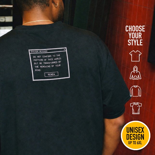 Römer 12:2 Schwarz-Weiß-Computer-Warnfenster T-Shirt (Heavyweight Streetwear Christian T-Shirts & available oversize 3XL, 4XL, 5XL, 6XL. Choose your style)