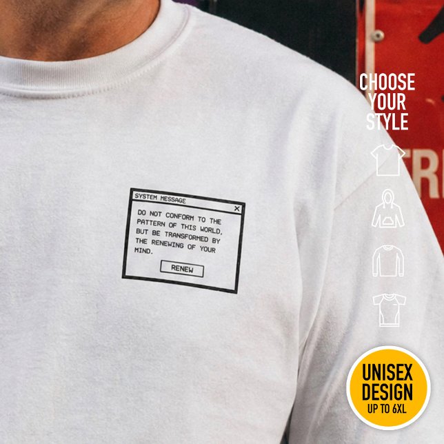 Römer 12:2 Schwarz-Weiß-Computer-Warnfenster T-Shirt (Heavyweight Streetwear Christian T-Shirts & available oversize 3XL, 4XL, 5XL, 6XL. Choose your style)
