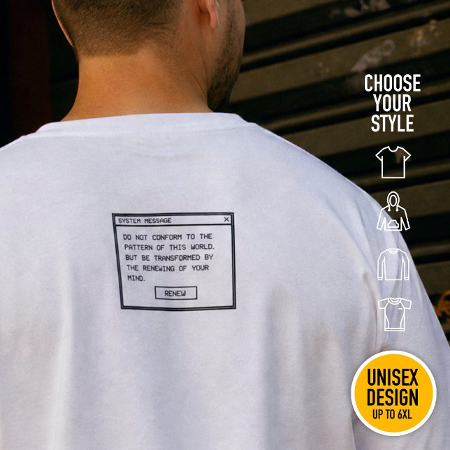 Römer 12:2 Schwarz-Weiß-Computer-Warnfenster T-Shirt (Heavyweight Streetwear Christian T-Shirts & available oversize 3XL, 4XL, 5XL, 6XL. Choose your style)