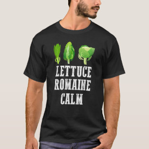Römersalat Ruhe Gartenarbeit Liebe Und Freundlic T-Shirt