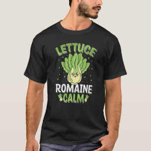 Römersalat Ruhig Lustig Gartenarbeit Gartenliebhab T-Shirt