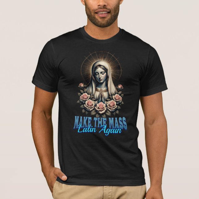 Römisch Katholisch machen die Messe wieder lateini T-Shirt (Vorderseite)