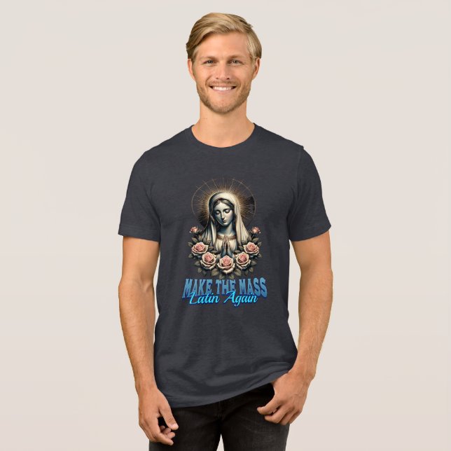Römisch Katholisch machen die Messe wieder lateini Tri-Blend Shirt (Vorderseite voll)