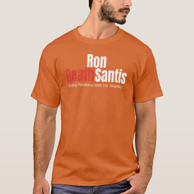 Ron DeathSantis Shirt Anti Ron DeSantis Florida Go (Vorderseite)