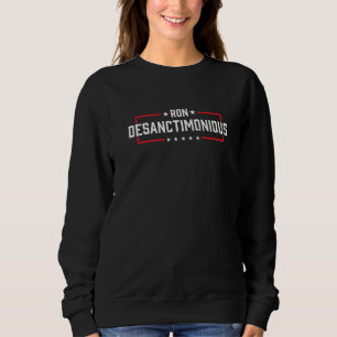 Ron DeSanctimonious DeSantis Flagge des Gouverneur Sweatshirt