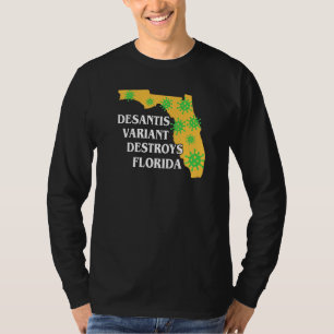 Ron Desantis Variant zerstört Florida Worst G T-Shirt