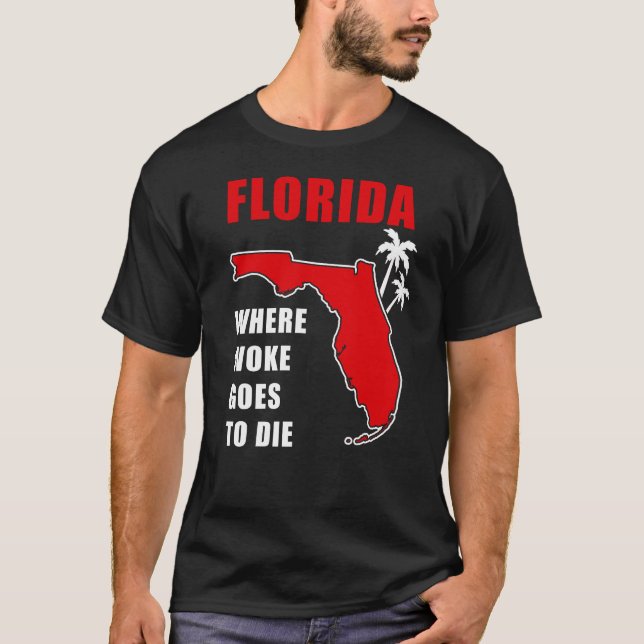 Ron Desantis Zitat Florida: Wo geweckt geht zu die T-Shirt (Vorderseite)