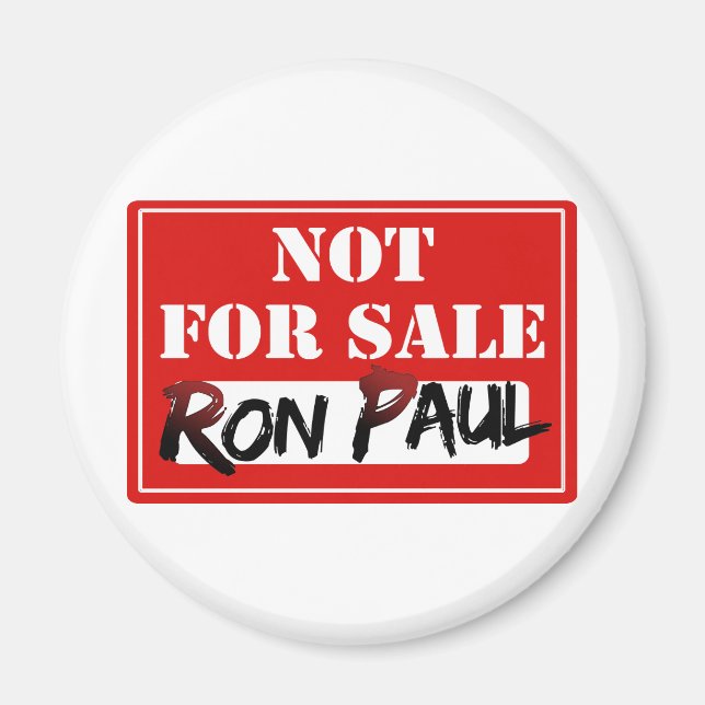 Ron Paul is NOT FOR SALE!!! Magnet (Vorne)