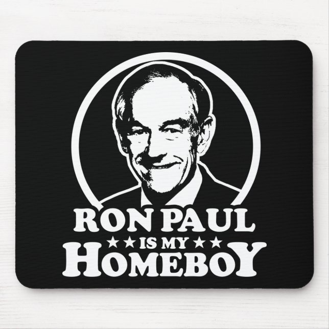Ron Paul ist mein Homeboy Mousepad (Vorne)