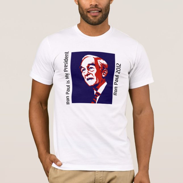 Ron Paul ist mein Präsident T-Shirt (Vorderseite)