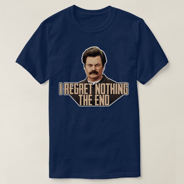 Ron Swanson I Bedret Nothing T-Shirt (Design vorne)