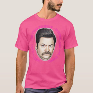 Ron Swanson macht nie zwei Dinge halbherzig, sonde T-Shirt