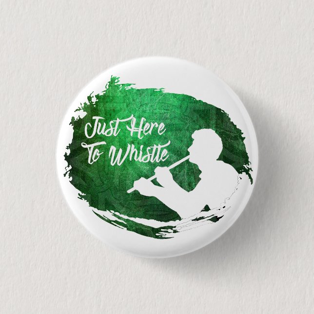 Rond 2,50 Cm Badge Classique 'Juste Ici Pour Siffler' (Devant)