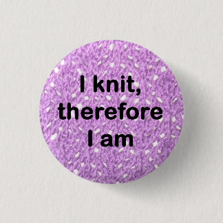 Rond 2,50 Cm badge "Je tricote, donc je suis"