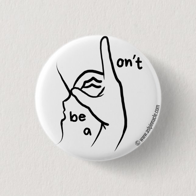 Rond 2,50 Cm "Ne sois pas un D**k" dans ASL | Badge (Devant)