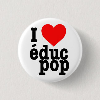 Rond 2,50 Cm Petit Badge I love educ pop