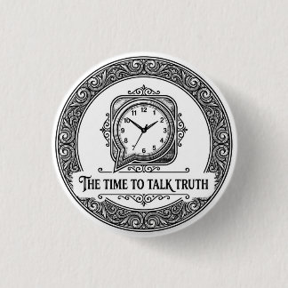 Rond 2,50 Cm The Time To Talk Truth Badge