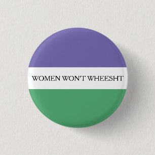 Rond 2,50 Cm Women Won't Wheesht Badge