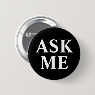 Rond 5 Cm Bouton Me Demander Badge Noir & Blanc