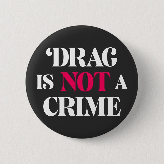 Rond 5 Cm Drag N'Est Pas Un Crime. Badge (Devant)