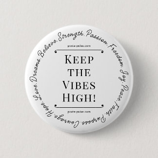 Rond 5 Cm Gardez les Vibes en hauteur ! Badge