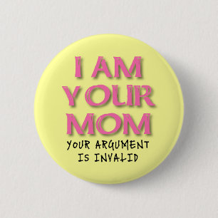 Rond 5 Cm L'Argument Maman N'Est Pas Non Plus Un Badge De Bo
