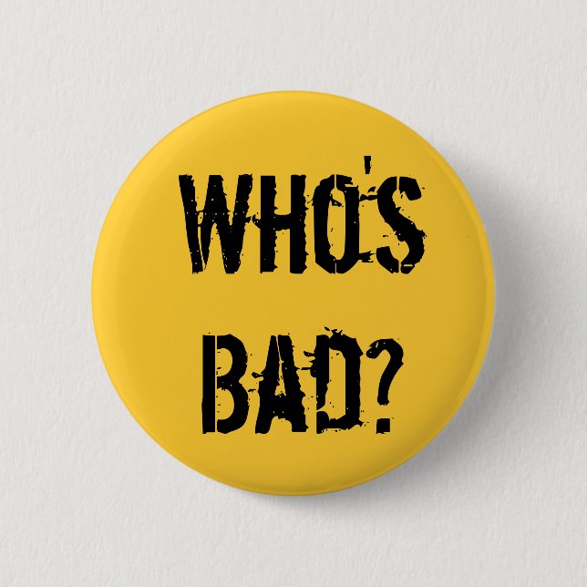 Rond 5 Cm Qui est Mauvais ? Badge (Devant)