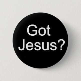 Rond 5 Cm Vous avez Jésus ? Badge