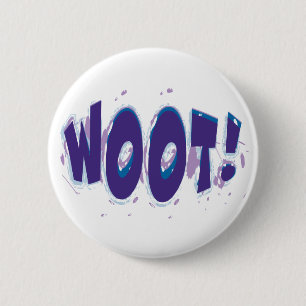 Rond 5 Cm WOOT ! Badge