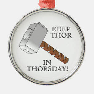 Rond Argenté Maintenez le Thor dans Thorsday ! Ornement