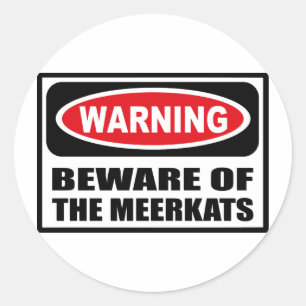 Rond Avertissement ATTENDEZ LE Sticker MEERKATS