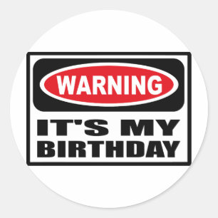 Rond Avertissement C'EST MON Sticker D'ANNIVERSAIRE