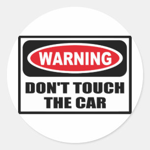 Rond Avertissement NE TOUCHEZ PAS LE Sticker DE VOITURE