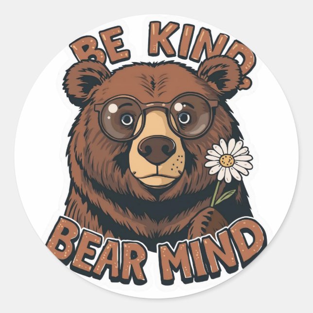 Rond Be Kind Bear Mind Sticker | Funny Positive Bear  (Devant)