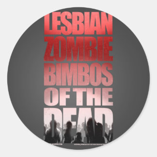 Rond Bimbos Zombie Lesbienne Du Sticker Morts