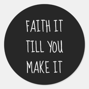 Rond Black Faith It Classic Round Sticker