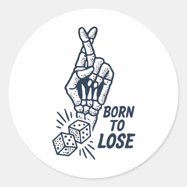Rond Born To Lose Dice Funny Sticker (Devant)