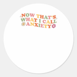 Rond C'est ce que j'appelle un Sticker Anxiety