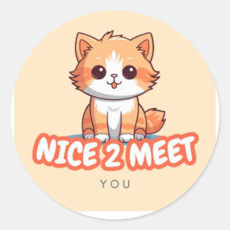 Rond Chat Orange Cute "Nice 2 Meet You" Sticker - Drôle