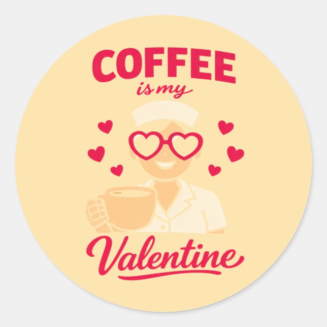Rond Coffee Is My Valentine Cute Coffee Lover Sticker (Devant)