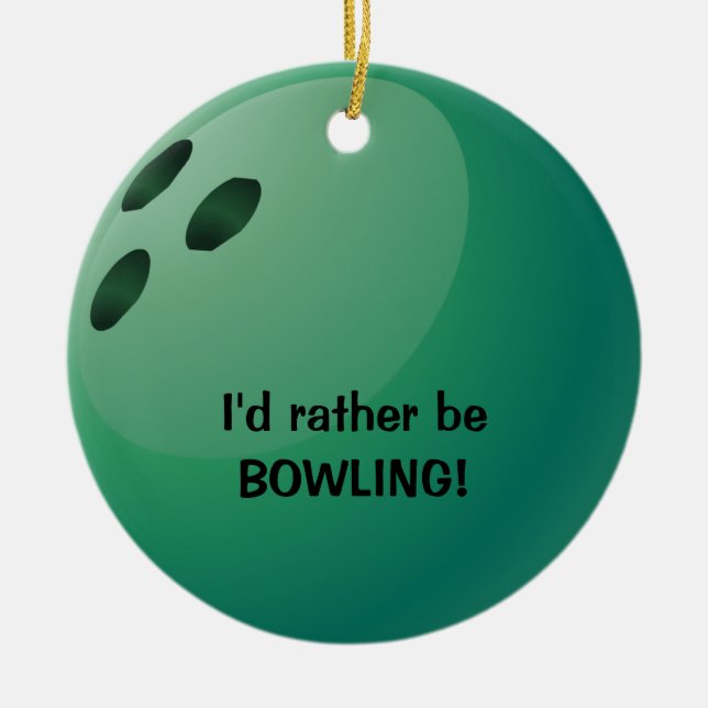Rond En Céramique Je préférerais être BOWLING ! Ornement (Devant)