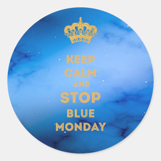 ROND GARDEZ LE CALME ET ARRÊTEZ LE LUNDI BLEU - STICKER (Devant)