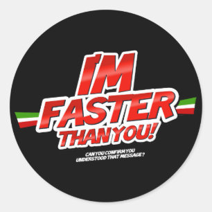 Rond I'm Faster than you ! Sticker