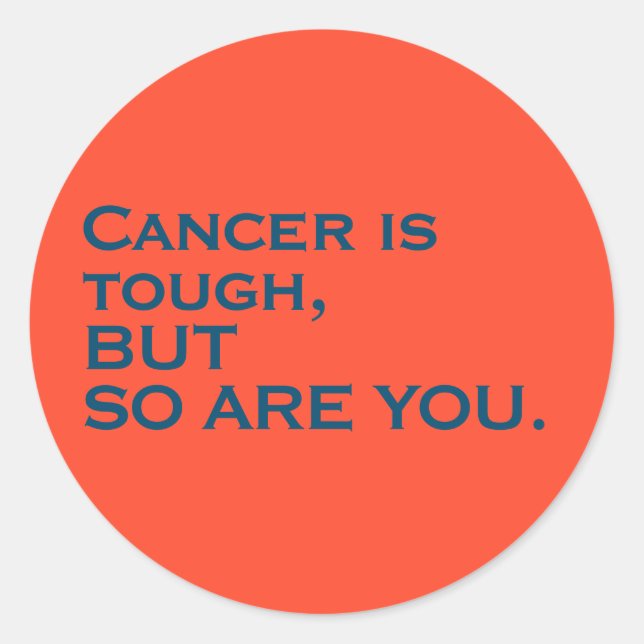 Rond Le Cancer Est Difficile Mais Vous Aussi Sticker (Devant)