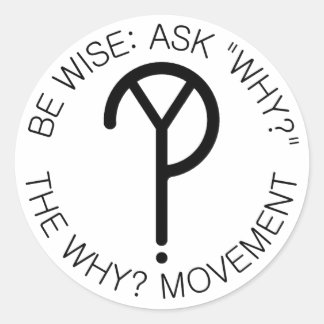 Rond Soyez Sage : Demandez Pourquoi Bumper Sticker - Po