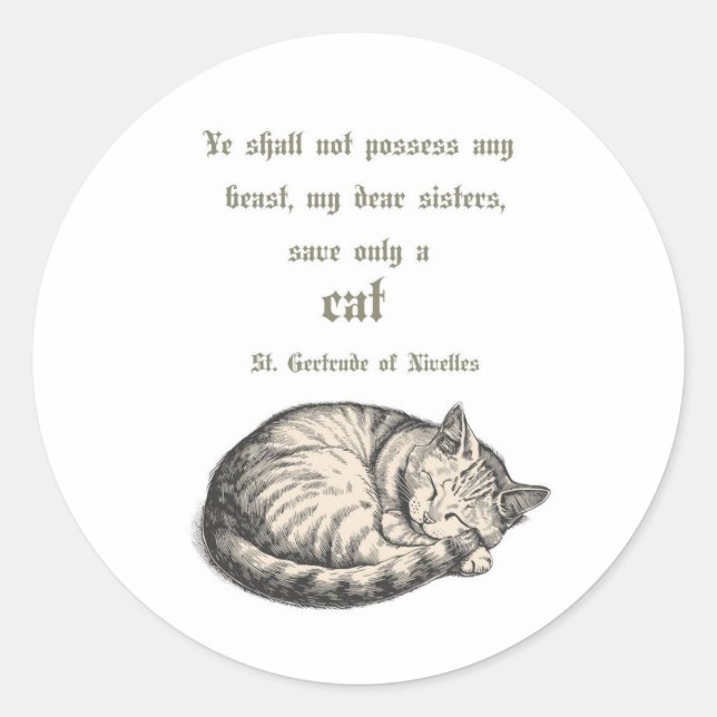 Rond St. Gertrude of Nivelles Cat Quote Sticker  (Devant)